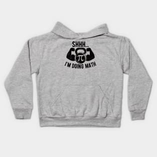 Shhh Im Doing Math Weight Lifting Gym Lover Motivation Gymer Kids Hoodie